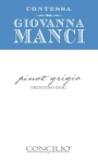 Concilio Trentino Contessa Giovanna Manci Pinot Grigio 2013 Front Label