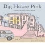 Big House Pink 2007 Front Label