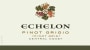 Echelon Pinot Grigio 2007 Front Label