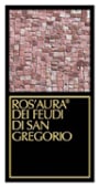 Feudi di San Gregorio Ros'Aura 2007 Front Label
