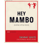 Hey Mambo Swanky White 2007 Front Label