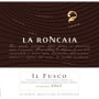 La Roncaia Il Fusco 2003 Front Label
