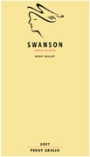 Swanson Pinot Grigio 2007 Front Label