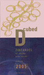 D-Cubed Cellars Zinfandel 2005  Front Label