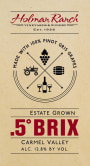 Holman Ranch 5 Degrees Brix 2016  Front Label