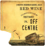 Truett Hurst Off Centre 3 Months Bourbon Barrel Aged Red Wine 2016  Front Label