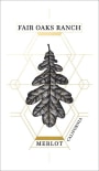 Fair Oaks Ranch Merlot 2016  Front Label