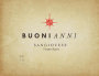 Cent'Anni Vineyards Buoni Anni Sangiovese 2013  Front Label