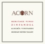 ACORN Winery Alegria Heritage Zinfandel 2011 Front Label