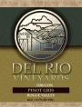 Del Rio Vineyards Pinot Gris 2009  Front Label