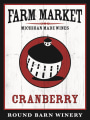 The Round Barn Winery Farm Market Cranberry  Front Label