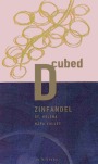 D-Cubed Cellars Zinfandel 2006  Front Label