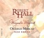 Robert Hall Margaret's Vineyard Orange Muscat 2006  Front Label