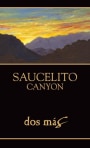 Saucelito Canyon Dos Mas 2012 Front Label