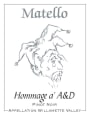 Matello Hommage a' A&D Pinot Noir 2011  Front Label