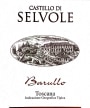 Castello di Selvole Toscana Barullo 2016  Front Label