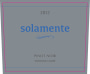 Solamente Sonoma Coast Pinot Noir 2012  Front Label