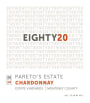 Pareto's Estate Estate Grown Eighty20 Chardonnay 2014  Front Label