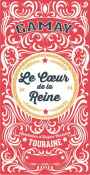 Le Coeur de la Reine Touraine Gamay 2017  Front Label