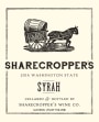 Sharecropper's  Syrah 2016  Front Label