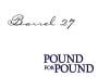 Barrel 27 Pound For Pound Zinfandel 2010 Front Label