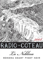 Radio-Coteau La Neblina Pinot Noir 2008  Front Label
