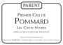 Domaine Parent Pommard Les Croix Noires Premier Cru 2016  Front Label