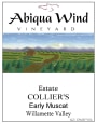 Abiqua Wind Vineyard Colliers Early Muscat 2014  Front Label