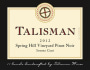 Talisman Wines Spring Hill Vineyard Pinot Noir 2012  Front Label