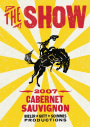 Three Thieves The Show Cabernet Sauvignon 2007  Front Label