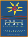 Tobin James Blue Moon Reserve Zinfandel 2008  Front Label