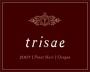 Trisaetum Trisae Pinot Noir 2007 Front Label