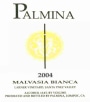 Palmina Larner Vineyard Malvasia Bianca 2004  Front Label