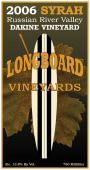 Longboard DaKine Vineyard Syrah 2006 Front Label