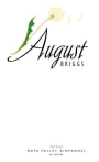 August Briggs Old Vines Zinfandel 2007 Front Label