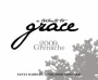 A Tribute to Grace Santa Barbara Highlands Vineyard Grenache 2009 Front Label