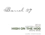 Barrel 27 High On The Hog White 2012 Front Label
