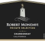 Robert Mondavi Private Selection Chardonnay 2016  Front Label