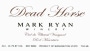 Mark Ryan Dead Horse Ciel du Cheval Vineyard 2003  Front Label