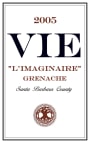 Vie Winery LImaginaire Grenache 2005  Front Label