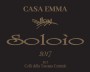 Casa Emma Soloio Toscana IGT 2017  Front Label