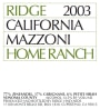 Ridge Mazzoni Home Ranch Zinfandel 2003  Front Label