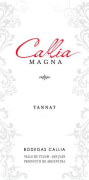 Bodegas Callia Magna Tannat 2009  Front Label