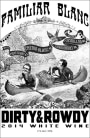 Dirty and Rowdy Family Wines Familiar Blanc 2014  Front Label
