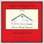 Tres Hermanas Vineyard & Winery Dolcetto 2009  Front Label