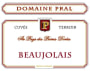 Domaine Pral Beaujolais Cuvee Terroir Au Pays des Pierres Dorees 2012  Front Label