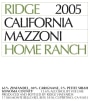 Ridge Mazzoni Home Ranch Zinfandel 2005  Front Label