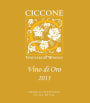 Ciccone Vineyard & Winery Vino di Oro 2013  Front Label