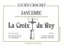 Lucien Crochet Sancerre La Croix du Roy Rouge 2013 Front Label
