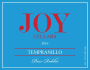 Joy Cellars Paso Robles Tempranillo 2016  Front Label